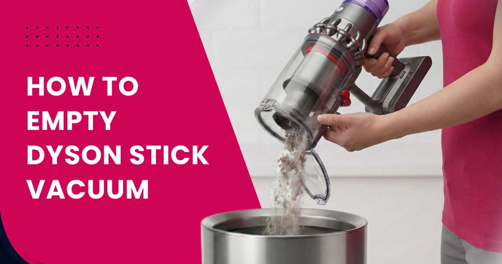 How to Empty Dyson Stick Vacuum